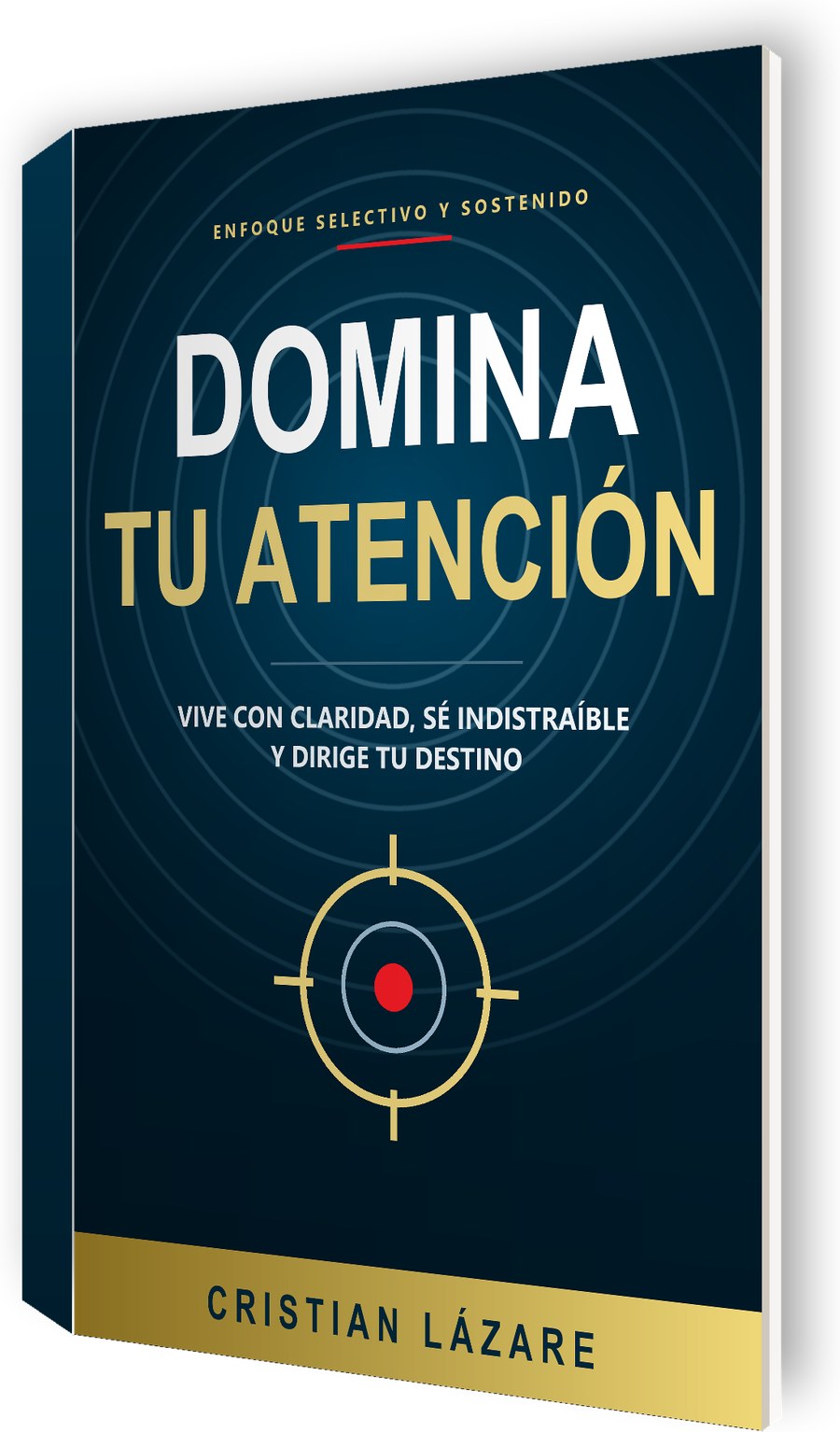 Portada del libro Domina tu Atención, de Cristian Lázare