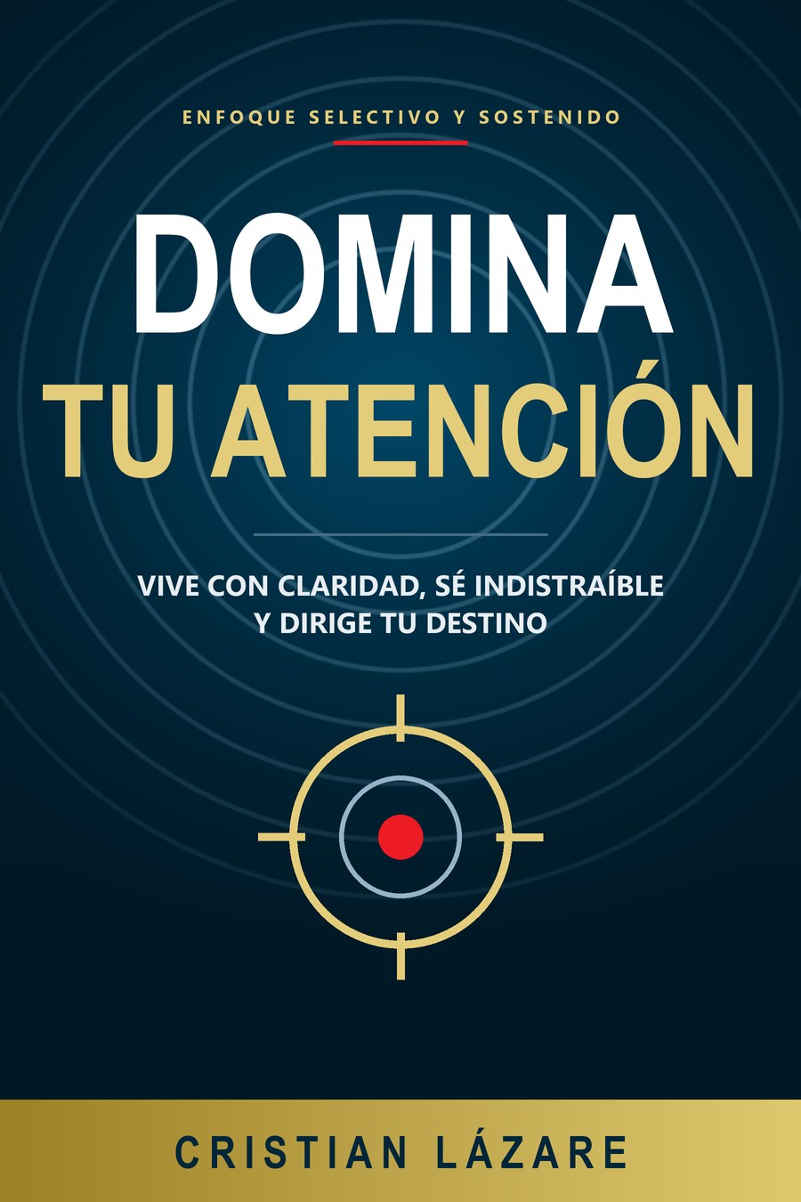 Cubierta del libro Domina tu Atención